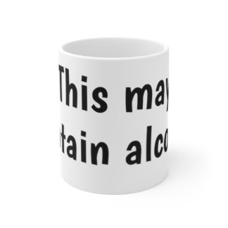 "This may contain alcohol" Ceramic Mugs (11oz / 15oz)